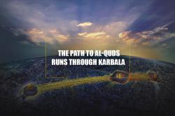 The path to al-Quds runs through Karbala