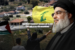 The Martyrdom of Nasrallah is not the end; it is the beginning